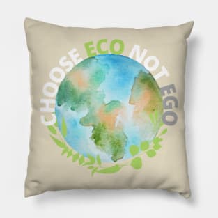 Choose ECO not EGO Pillow