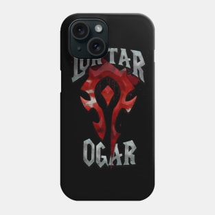 Loktar Ogar - Orc Warcry Phone Case