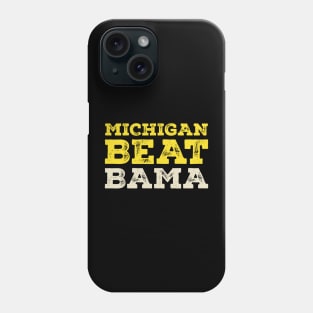 Michigan Beat Bama Phone Case