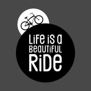 Cycling Life is a Beautiful Bike Ride T-Shirt