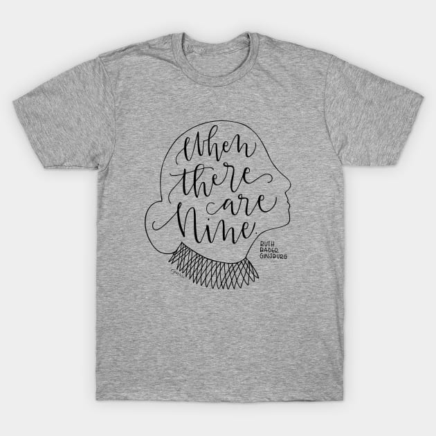 When There Are Nine T-Shirt When There Are Nine T-Shirt