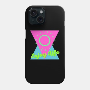 Enjoy Life Phone Case