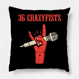 36 CRAZYFISTS BAND Pillow