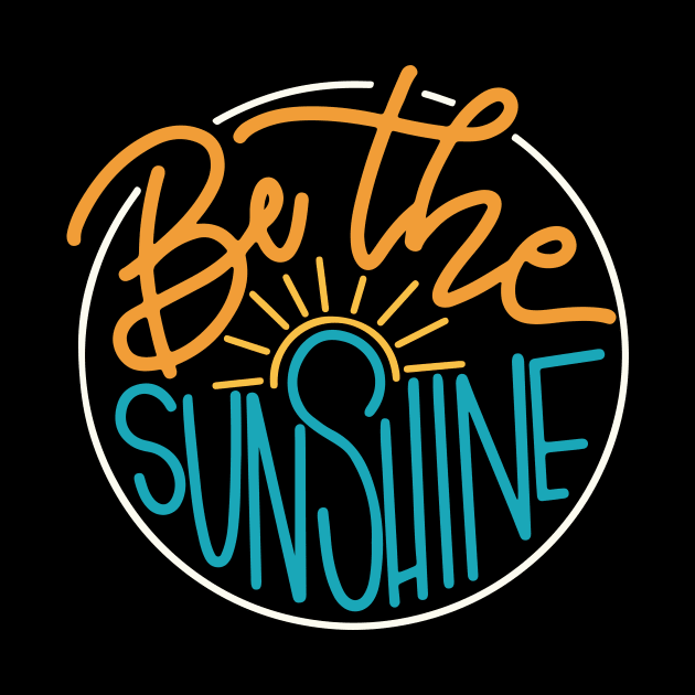 Be The Sunshine by kangaroo Studio