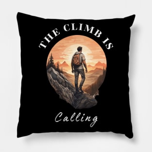 The Climb is Calling. Climbing Pillow