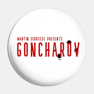 Martin Scorsese Presents Goncharov Pin