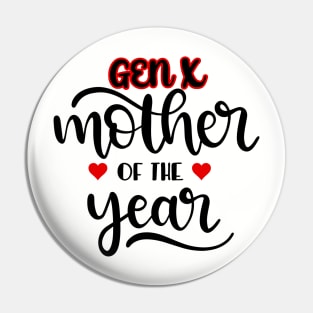 GEN X Mother of the Year Pin