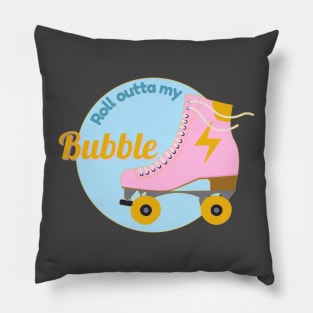 Roll Outta My Bubble Roller Skate Pillow