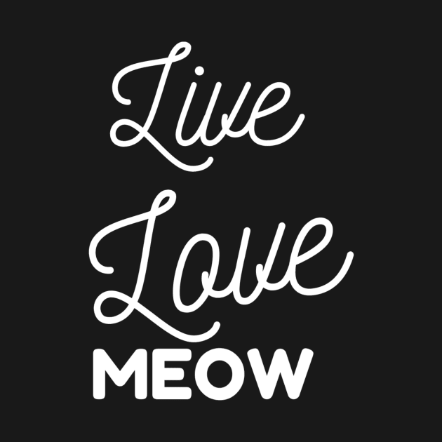 Live Love Meow by Ranumee