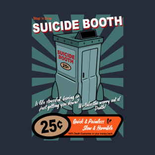 Stop and Drop Suicide Booth T-Shirt