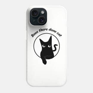 Been there done cat funny t-shirt for cat lovers Phone Case