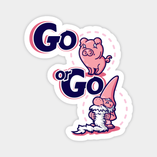 go PIG or go GNOME Magnet