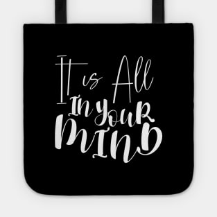 Its all in your mind, State Of Mind Tote