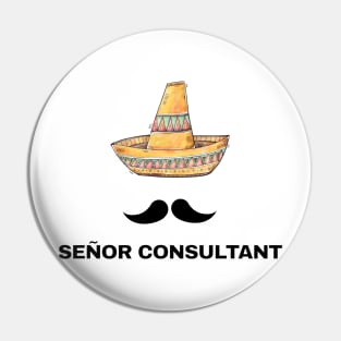 Senor Consultant Sombrero Senior Funny IT Gift Pin