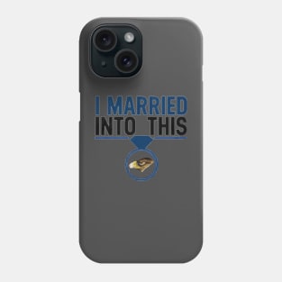 I Married Into This Eagles Funny Design Quote Tee Phone Case