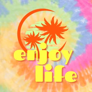 Enjoy Life T-Shirt