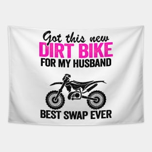 Got This New Dirt Bike For My Husband Best Swap Ever Funny Motocross Tapestry