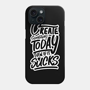 Even If It Sucks Phone Case