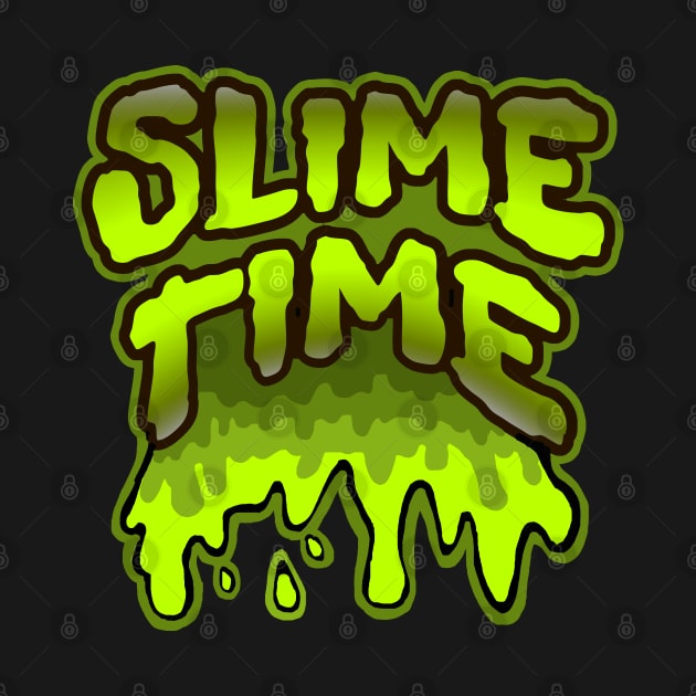 SLIME TIME by VICTIMRED