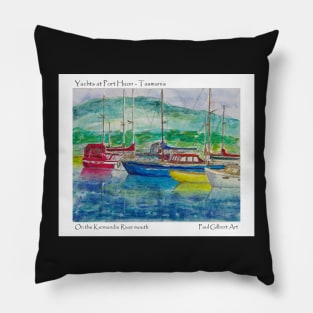 Yachts at Port Huon - Tasmania Pillow