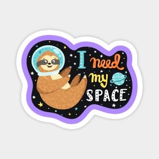 I Need My Space Funny Quote Cute Sloth Lover In Space Magnet