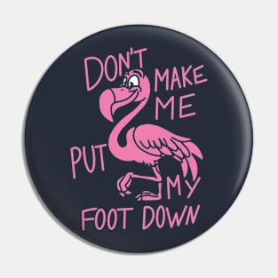 Flamingo Foot Down Pin