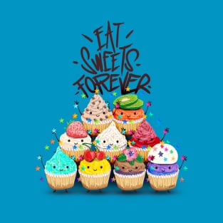 Eat Sweets Forever T-Shirt