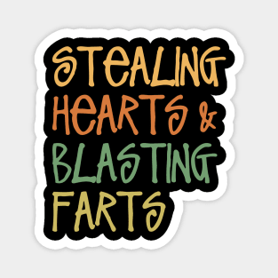 funny stealing hearts and blasting farts Magnet