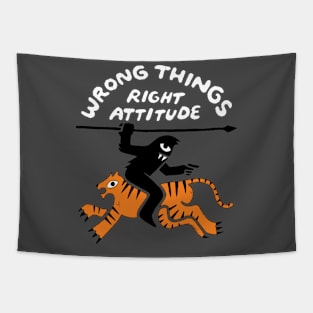 Wrong Things Right Attitude Tapestry