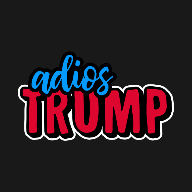 Adios Trump by fishbiscuit