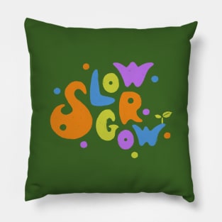 Slow Grow Pillow