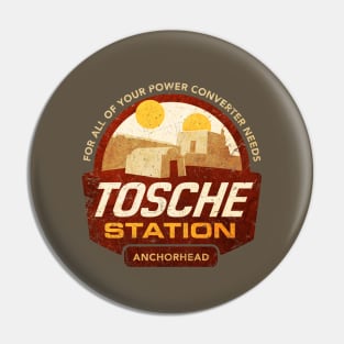 Tosche Station Pin