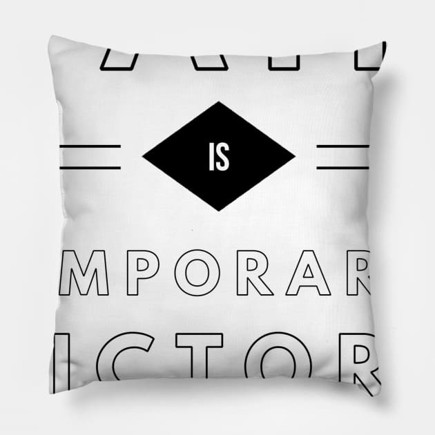 pain is temporary victory is forever Pillow by GMAT