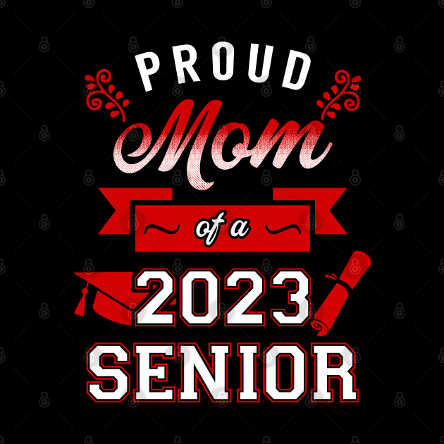 Proud Mom of a 2023 Senior. Class of 2023 Graduate. by KsuAnn