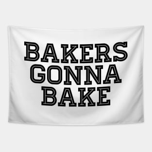 Bakers Gonna Bake - Baking Tapestry