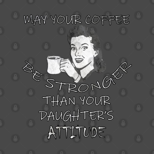 Mom of Teenage Daughters Retro Women Coffee Lover Funny Sarcastic Gifts to Mom by tamdevo1