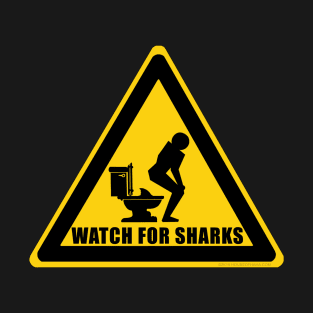 WATCH FOR SHARKS T-Shirt