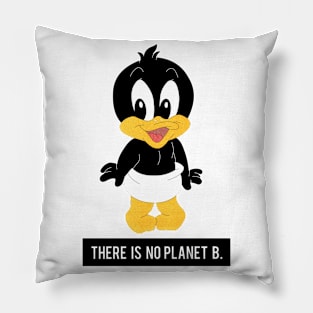 there is no planet b duck Pillow