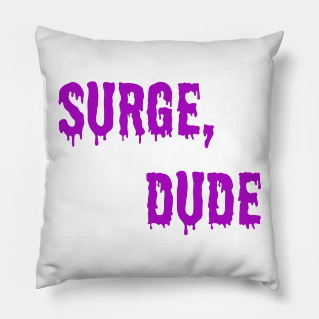 Jake and Amir - Surge Dude Pillow by danfrye