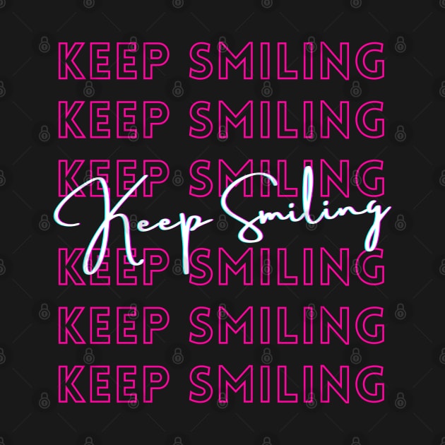 Keep smiling by PARABDI