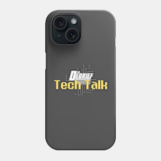 The Debrief's Tech Talk Phone Case