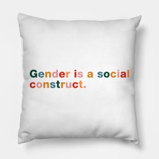 Gender is a Social Construct. Pillow