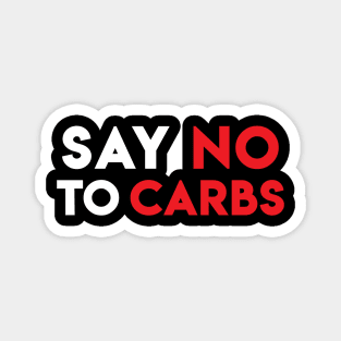 Motivational "Say No To Carbs" Message for Keto Diet Magnet