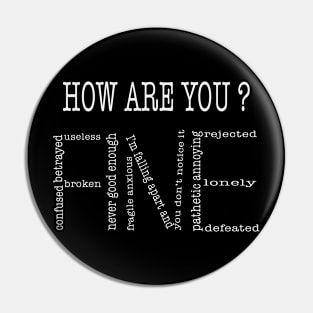 Funny Humor Vintage - How are you? vs. Fine- Funny Emotional Pin