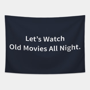 Let's Watch Movies All Night Tapestry