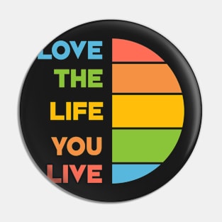 love the  live you live Pin