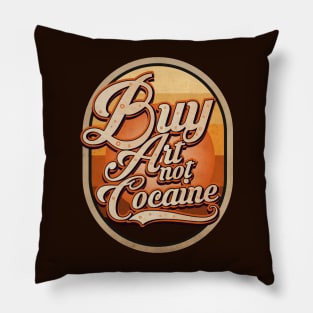 Buy Art not Cocaine Pillow