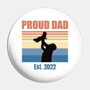 Proud Dad Est 2022 | First Time Dad | First Fathers Day Pin