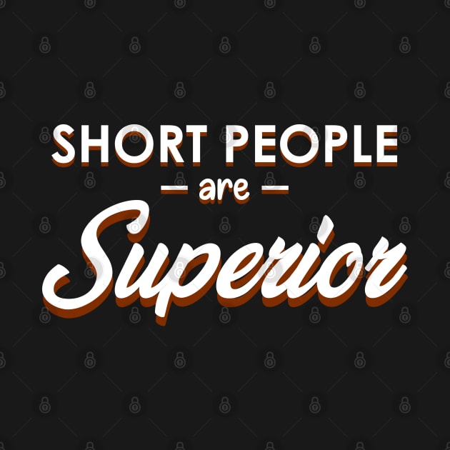 Short People are Superior by giovanniiiii