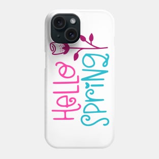 Hello Spring Phone Case